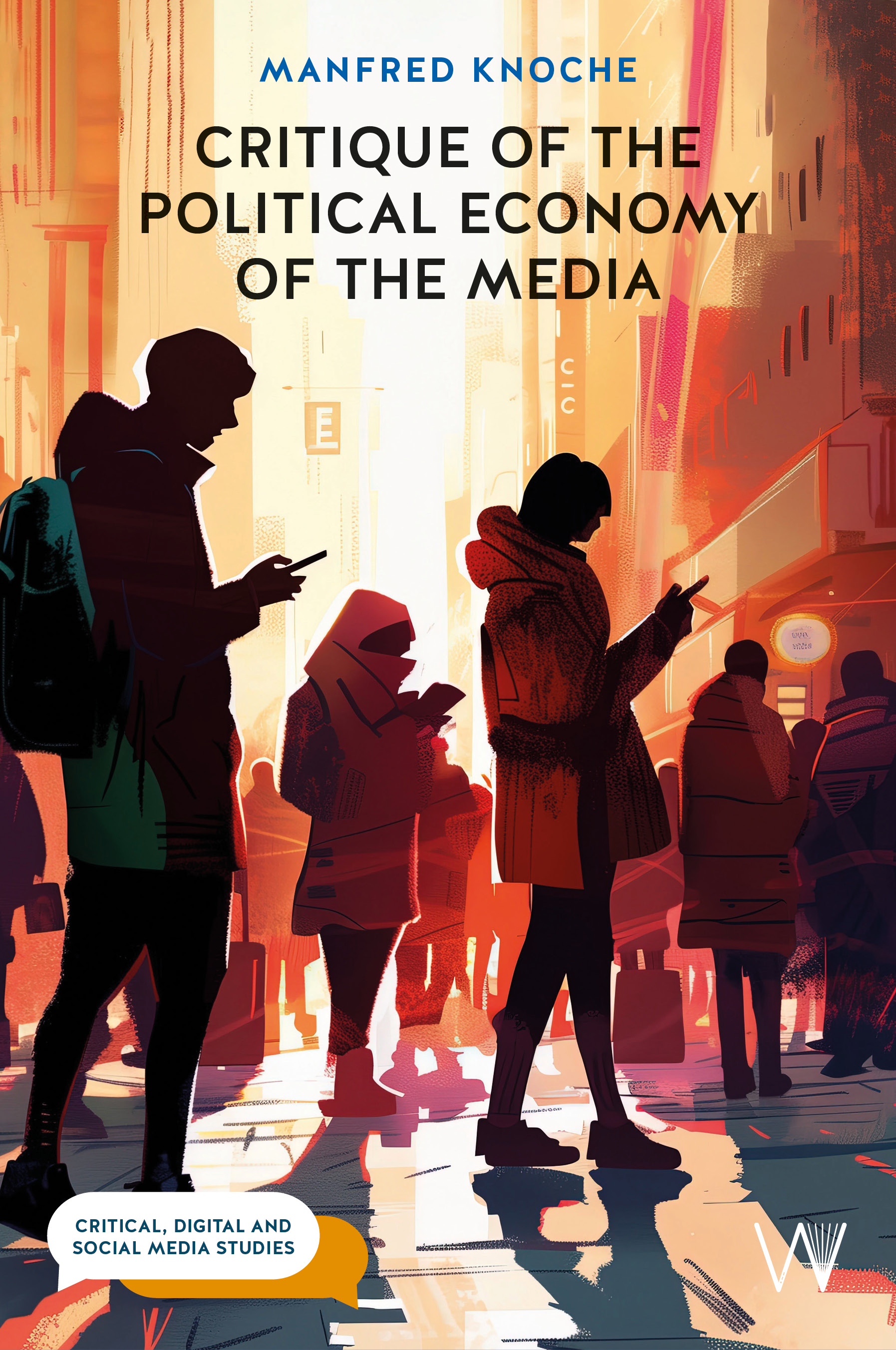 cover of Critique of the Political Economy of the Media: Foundations and Applications