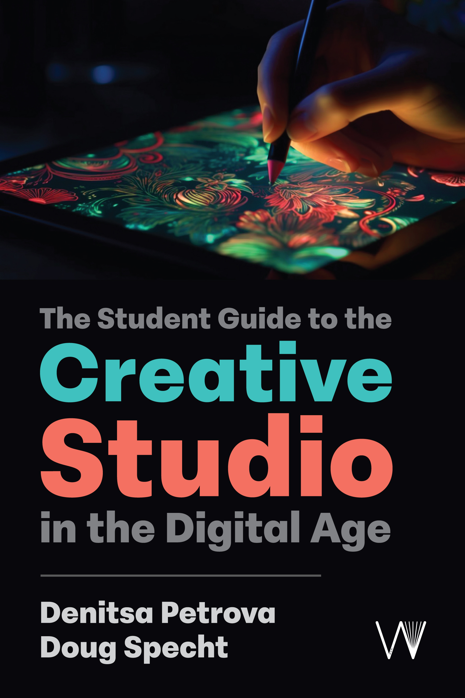 cover of The Student Guide to the Creative Studio in the Digital Age
